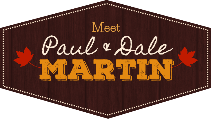 Meet Paul & Dale Martin